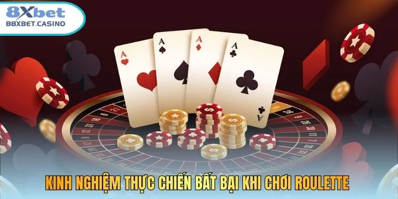 Kinh nghiệm thực chiến bất bại khi chơi Roulette 